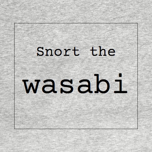 Snort the Wasabi by Kawahori1105